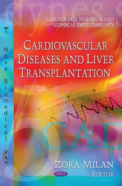 Book cover of: Cardiovascular Diseases & Liver Transplantation. By: Zoka Milan