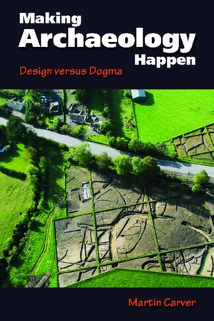 Making Archaeology Happen