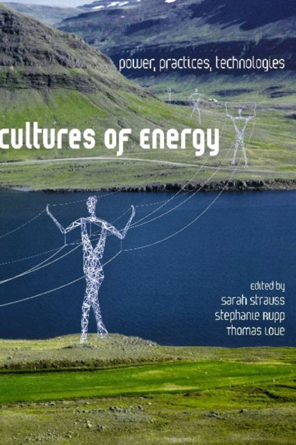 Book cover of: Cultures of Energy. By: Sarah Strauss