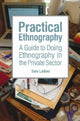 Book cover of: Practical Ethnography. By: Sam Ladner