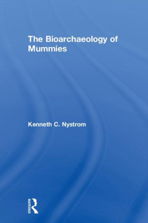 The Bioarchaeology of Mummies