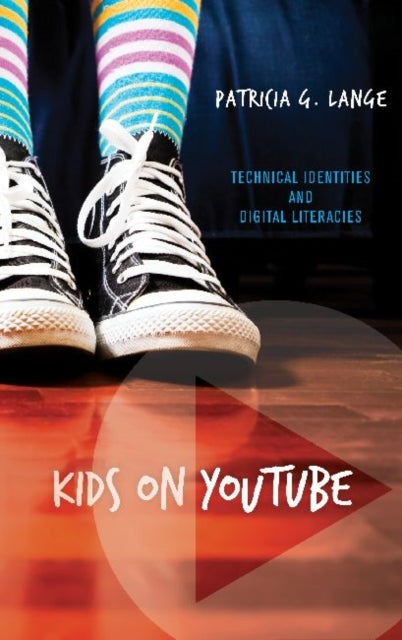 Book cover of: Kids on YouTube. By: Patricia G. Lange