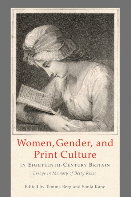 Book cover of: Women, Gender, and Print Culture in Eighteenth-Century Britain