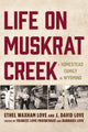 Book cover of: Life on Muskrat Creek. By: FROIDEVAUX/LOVE/LOVE