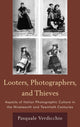 Book cover of: Looters, Photographers, and Thieves. By: Pasquale Verdicchio