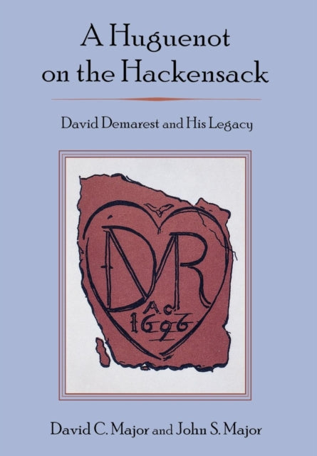 Book cover of: Huguenot on the Hackensack. By: David C. Major