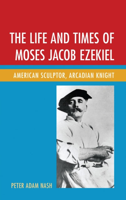 Book cover of: Life and Times of Moses Jacob Ezekiel