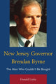 Book cover of: New Jersey Governor Brendan Byrne. By: Donald Linky