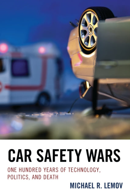 Book cover of: Car Safety Wars. By: Michael R. Lemov
