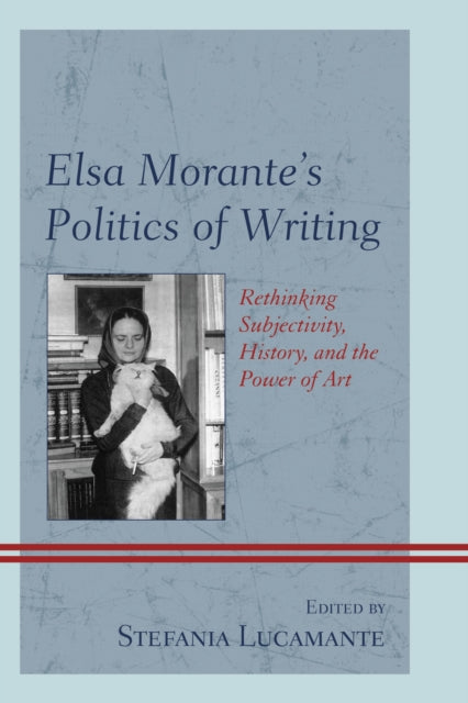 Book cover of: Elsa Morante's Politics of Writing. By: Lucamante Carey Wood