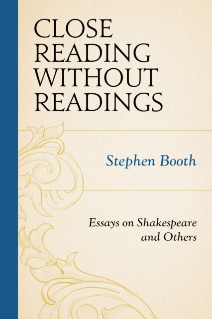 Book cover of: Close Reading without Readings. By: Stephen Booth