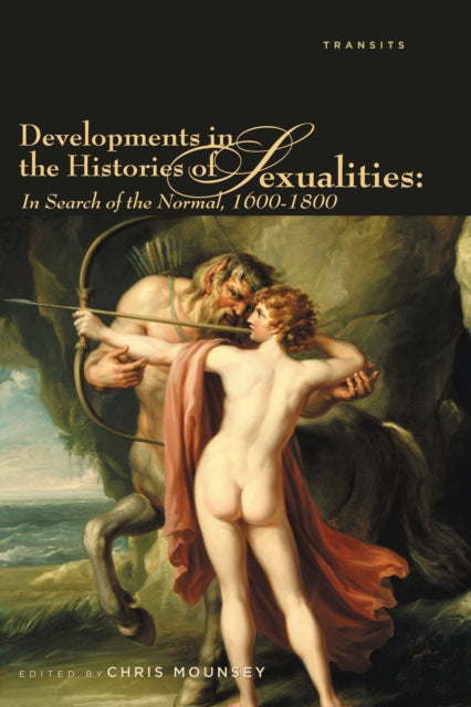 Book cover of: Developments in the Histories of Sexualities. By: Chris Mounsey