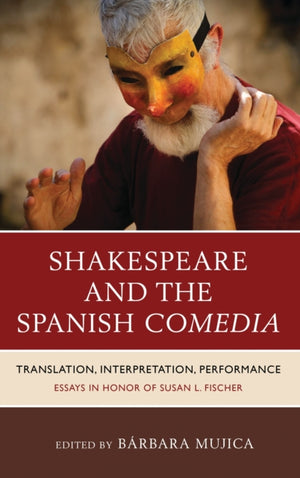 Shakespeare and the Spanish Comedia