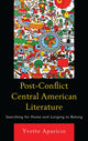 Book cover of: Post-Conflict Central American Literature