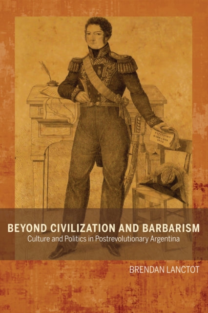 Book cover of: Beyond Civilization and Barbarism. By: Brendan Lanctot