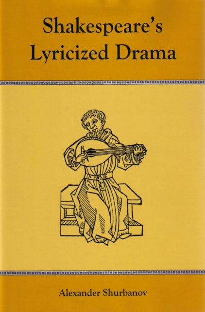 Shakespeare's Lyricized Drama