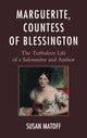 Book cover of: Marguerite, Countess of Blessington. By: Susan Matoff