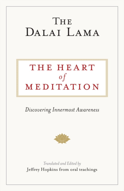 Book cover of: Heart of Meditation. By: His Holiness Tenzin Gyatso the XIV Dalai Lama