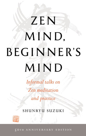 Zen Mind, Beginner's Mind, 50th Anniversary Edition