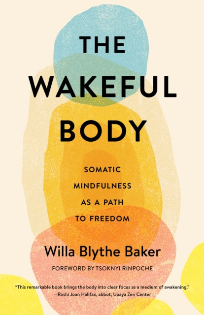 Book cover of: Wakeful Body. By: Willa Baker