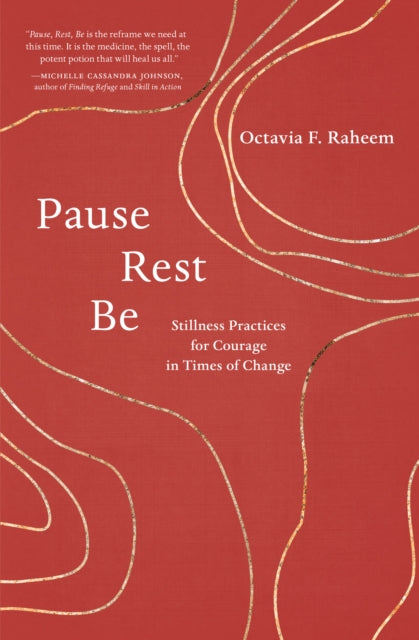 Book cover of: Pause, Rest, Be. By: Octavia F. Raheem