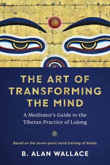 Book cover of: Art of Transforming the Mind. By: B. Alan Wallace