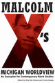 Book cover of: Malcolm X's Michigan Worldview