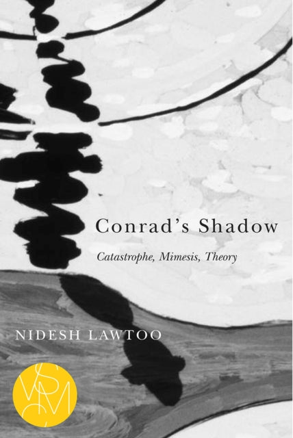 Book cover of: Conrad's Shadow. By: Nidesh Lawtoo