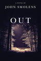 Book cover of: Out. By: John Smolens