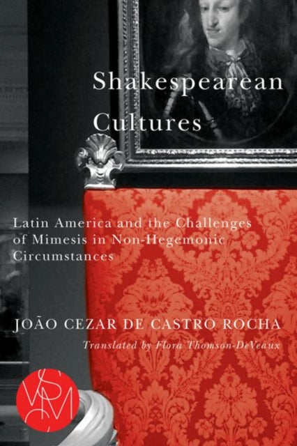 Book cover of: Shakespearean Cultures. By: João Cezar de Castro Rocha