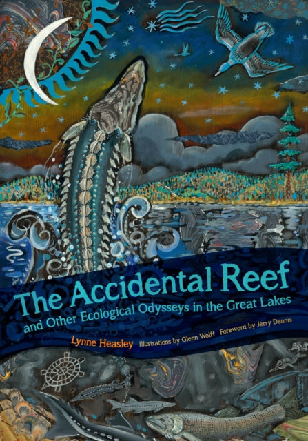 Book cover of: Accidental Reef and Other Ecological Odysseys in the Great Lakes. By: Lynne Heasley