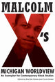 Book cover of: Malcolm X's Michigan Worldview