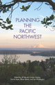 Book cover of: Planning the Pacific Northwest. By: Jill Sterrett