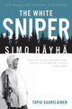 Book cover of: White Sniper: Simo HaYha. By: Tapio Saarelainen