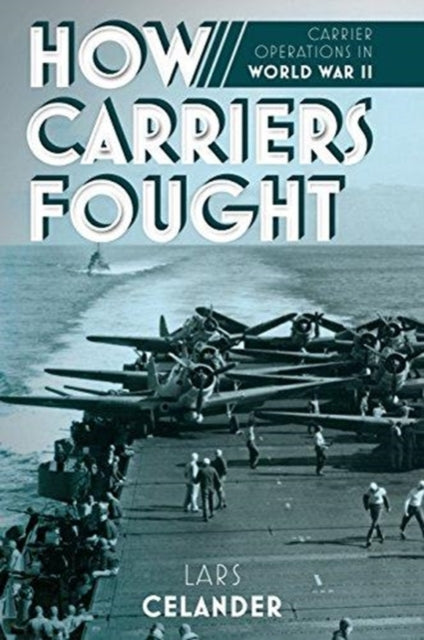Book cover of: How Carriers Fought. By: Lars Celander