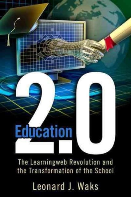 Book cover of: Education 2.0. By: Leonard J. Waks