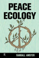 Book cover of: Peace Ecology. By: Randall Amster