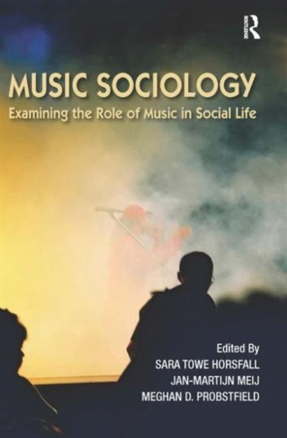 Book cover of: Music Sociology. By: Sara Towe Horsfall