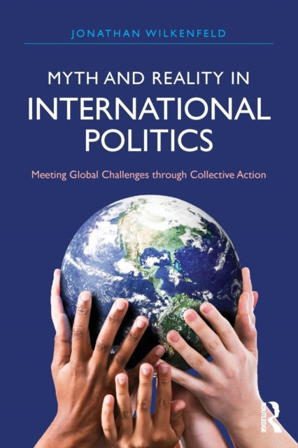 Book cover of: Myth and Reality in International Politics. By: Jonathan Wilkenfeld