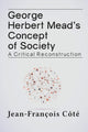 Book cover of: George Herbert Mead's Concept of Society. By: Jean-François Côté