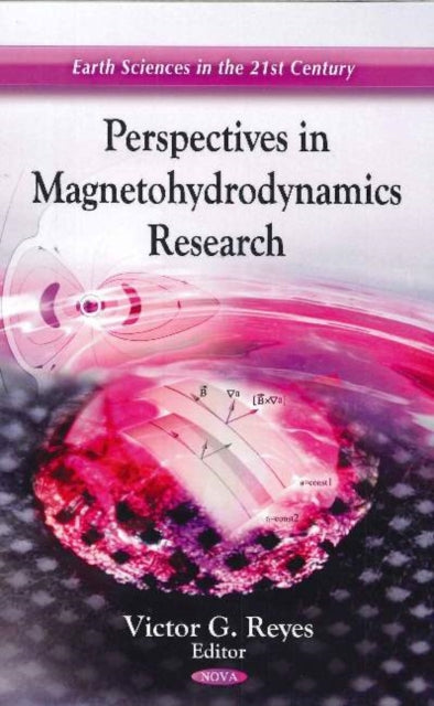 Book cover of: Perspectives in Magnetohydrodynamics Research. By: Victor G. Reyes