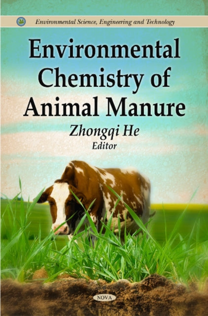 Book cover of: Environmental Chemistry of Animal Manure. By: Zhongqi He