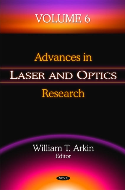 Book cover of: Advances in Laser & Optics Research. By: William T. Arkin
