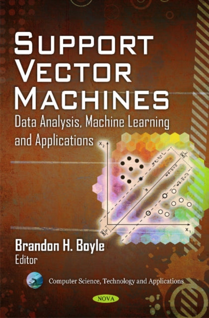 Book cover of: Support Vector Machines. By: Brandon H. Boyle