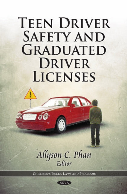 Book cover of: Teen Driver Safety & Graduated Driver Licenses