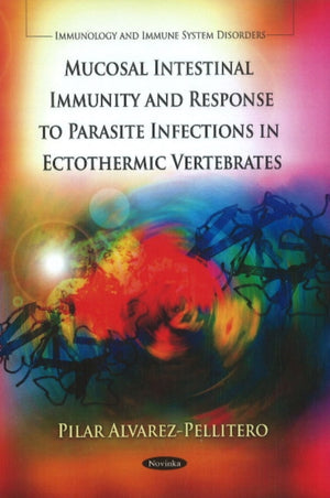 Mucosal Intestinal Immunity & Response to Parasite Infections in Ectothermic Vertebrates