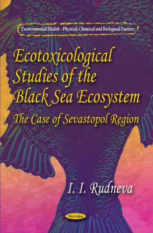 Ecotoxicological Studies of Black Sea Ecosystem