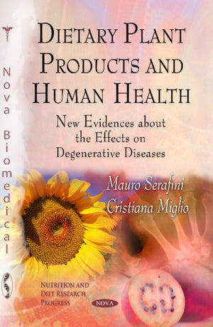 Dietary Plant Products & Human Health