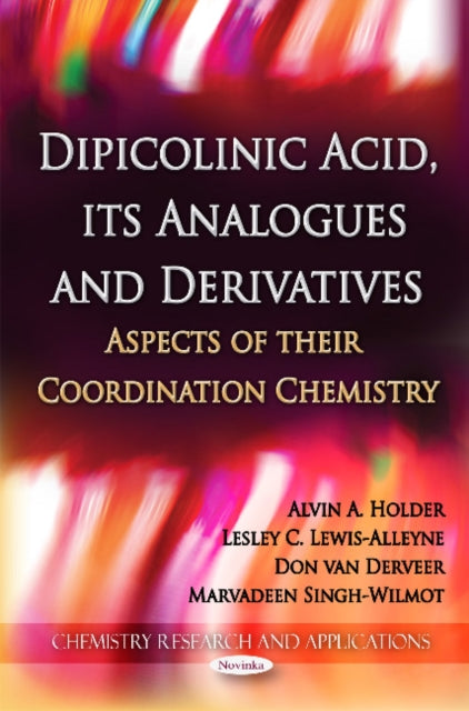 Book cover of: Dipicolinic Acid, its Analogues & Derivatives. By: Alvin A. Holder