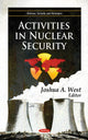 Book cover of: Activities in Nuclear Security. By: Joshua A. West